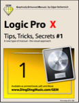 Logic Pro X - Tips, Tricks, Secrets #1 (Graphically Enhanced Manuals)